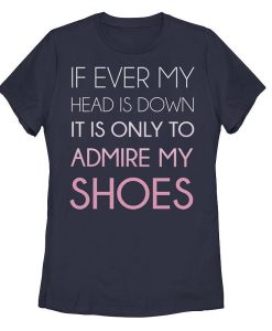 Admire My Shoes T-Shirt AL
