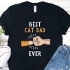 Best Cat Dad Ever T-Shirt AL