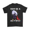 Michael Myers Dont Be A Salty Bitch T-Shirt AL
