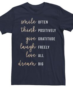 Smile Often Laugh Freely Love All Dream Big List T-Shirt AL
