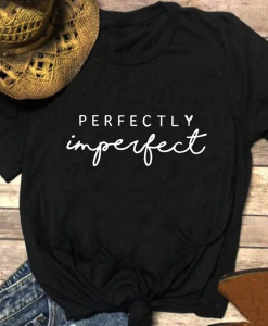 Perfectly Imperfect T-Shirt AL