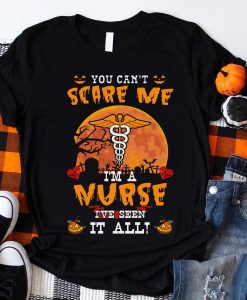 You can't Scare me I'm a Nurse Halloween T-Shirt AL