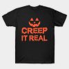 Creep It Real Happy Halloween T-Shirt AL