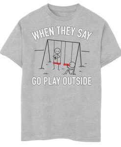 Sun Play Outside Humor T-Shirt AL