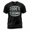 Code Is Crime T-Shirt AL
