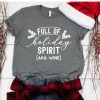Full of Holiday Spirit AKA Wine T-Shirt AL