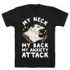 My Neck My Back My Anxiety Attack Opossum T-Shirt AL