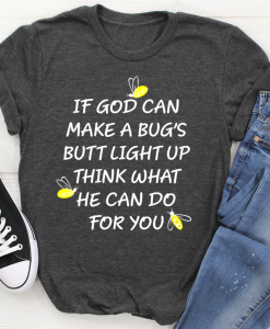 What God Can Do For You T-Shirt AL