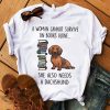 Cute Woman Cannt Survive Alone Dachshund And Books T-Shirt AL