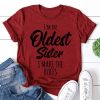 I Am The Oldest Sister Fashion T-Shirt AL
