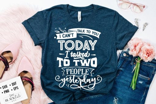 I can't talk to you today T-Shirt AL