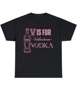 V is for Vodka T-shirt SD